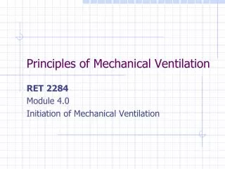Principles of Mechanical Ventilation