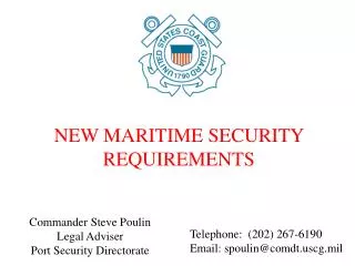 Commander Steve Poulin Legal Adviser Port Security Directorate