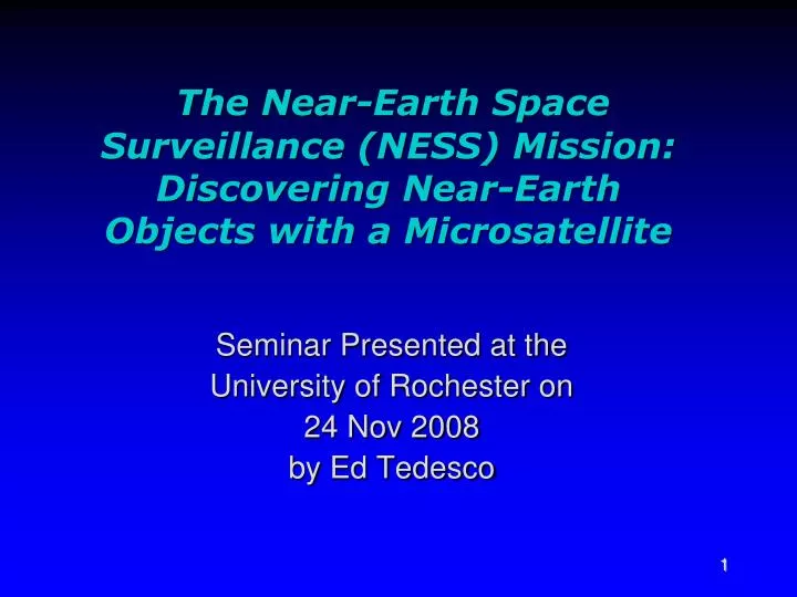 the near earth space surveillance ness mission discovering near earth objects with a microsatellite