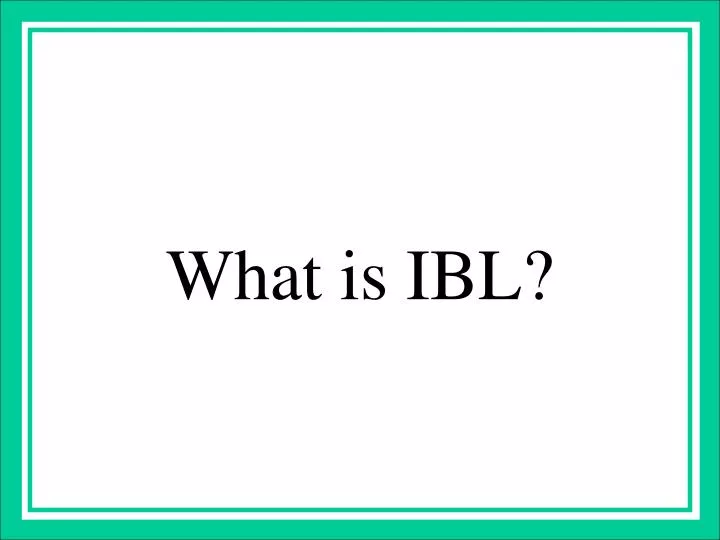 what is ibl