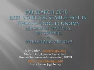 Judy Carley - jcarley@iupui Student Employment Consultant