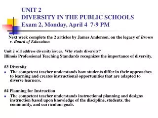 UNIT 2 DIVERSITY IN THE PUBLIC SCHOOLS Exam 2, Monday, April 4 7-9 PM