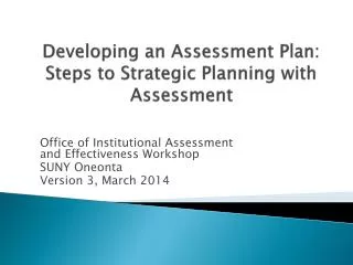 Developing an Assessment Plan: Steps to Strategic Planning with Assessment