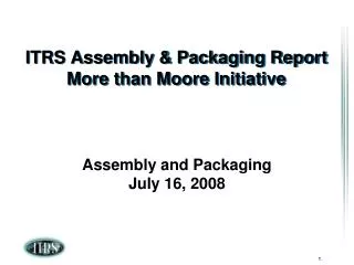 ITRS Assembly &amp; Packaging Report More than Moore Initiative
