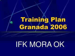 Training Plan Granada 2006