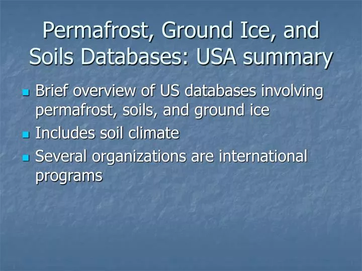 permafrost ground ice and soils databases usa summary
