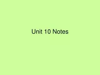 Unit 10 Notes