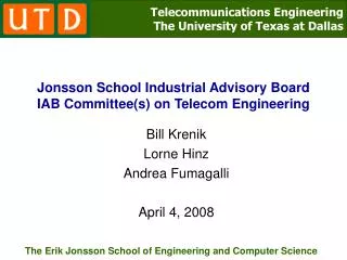 Jonsson School Industrial Advisory Board IAB Committee(s) on Telecom Engineering