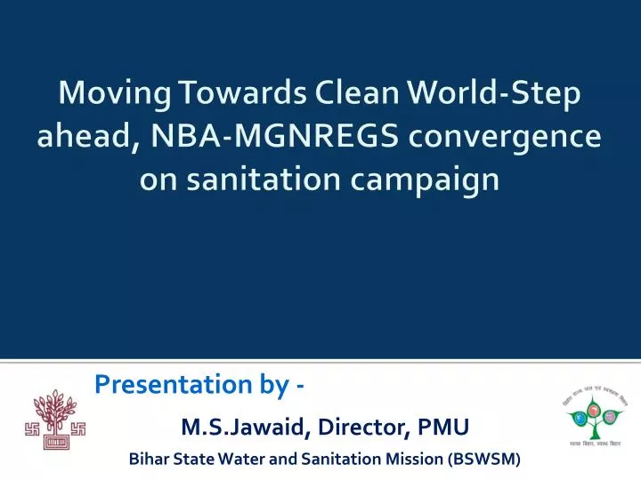 moving towards clean world step ahead nba mgnregs convergence on sanitation campaign