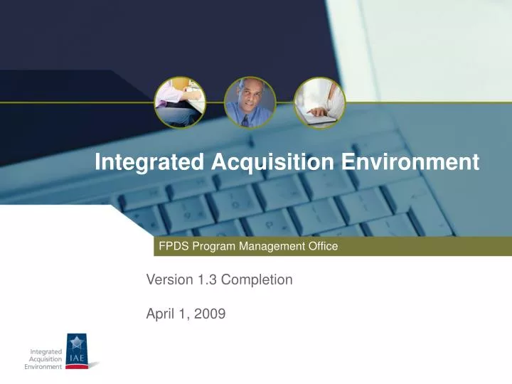 integrated acquisition environment