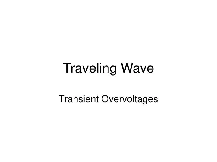 traveling wave