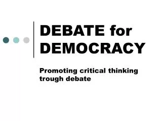 DEBATE for DEMOCRACY