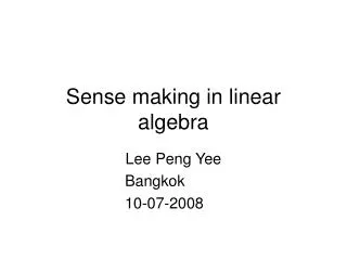 Sense making in linear algebra