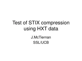 Test of STIX compression using HXT data