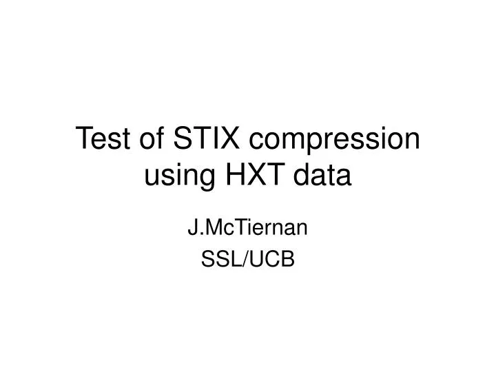 test of stix compression using hxt data