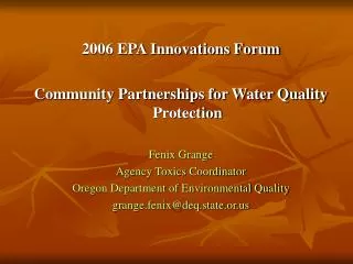2006 EPA Innovations Forum Community Partnerships for Water Quality Protection Fenix Grange