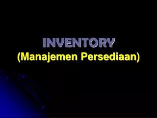 PPT - MANAJEMEN PERSEDIAAN PowerPoint Presentation, Free Download - ID ...