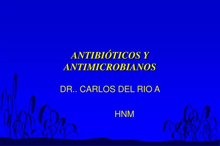 antibi ticos y antimicrobianos