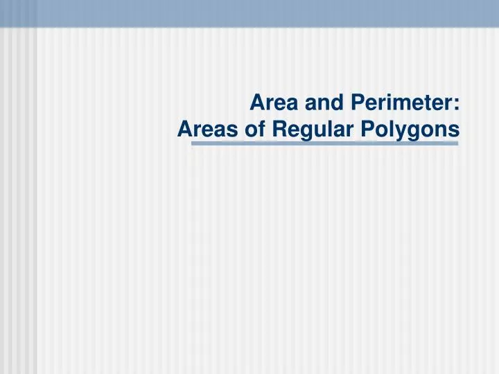 area and perimeter areas of regular polygons