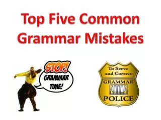Top Five Common Grammar Mistakes