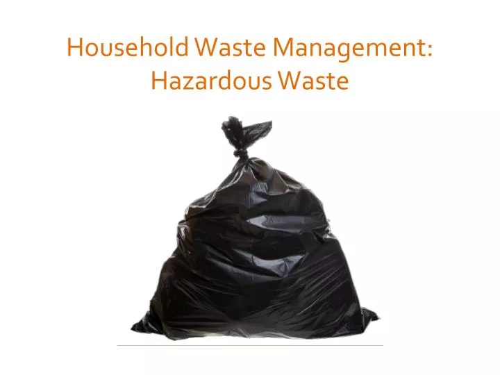 household waste management hazardous waste