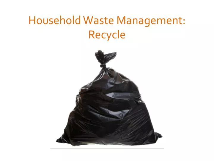 household waste management recycle