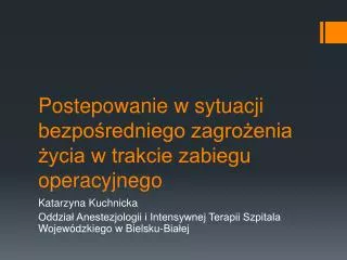 postepowanie w sytuacji bezpo redniego zagro enia ycia w trakcie zabiegu operacyjnego