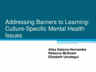Addressing Barriers to Learning: Culture-Specific Mental Health Issues