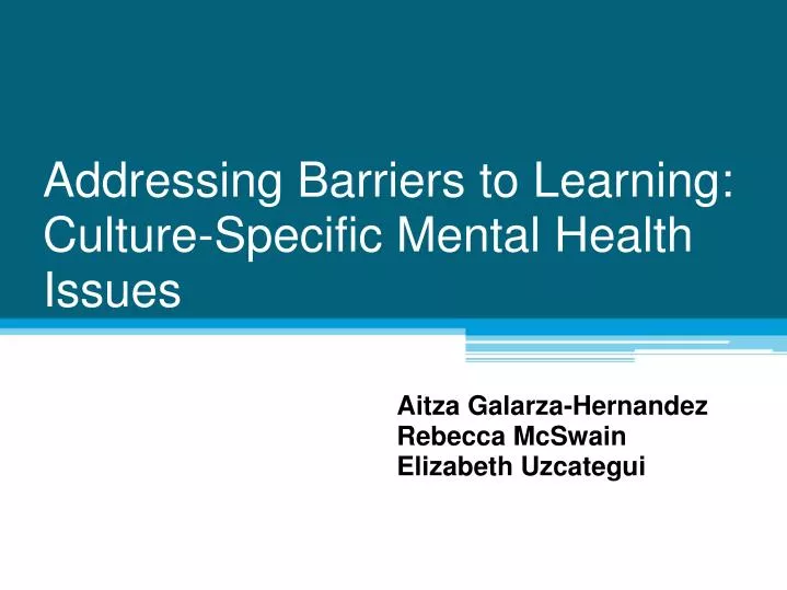 addressing barriers to learning culture specific mental health issues