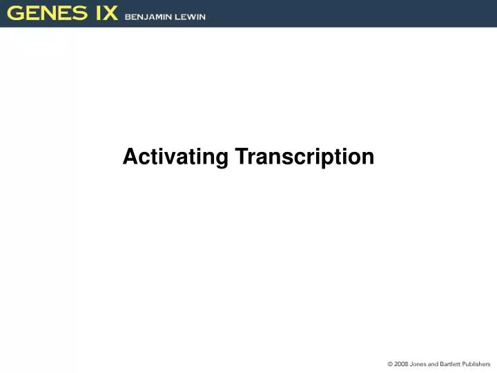 activating transcription