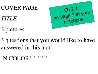 COVER PAGE TITLE 3 pictures 3 questions that you would like to have answered in this unit