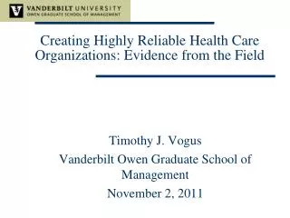 Creating Highly Reliable Health Care Organizations: Evidence from the Field
