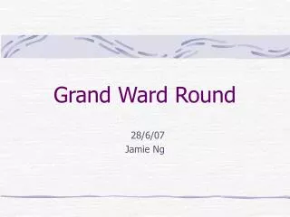 Grand Ward Round