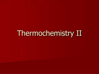 Thermochemistry II