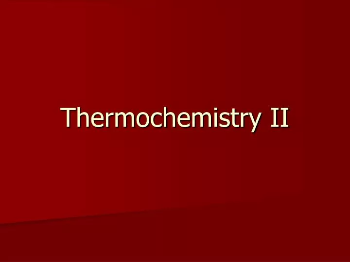 thermochemistry ii