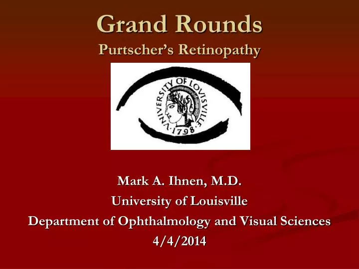 grand rounds purtscher s retinopathy