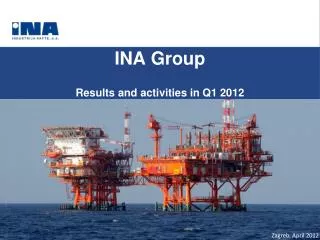 INA Group Results and activities i n Q1 201 2