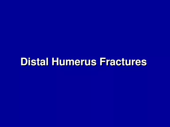 distal humerus fractures