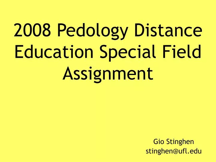 2008 pedology distance education special field assignment
