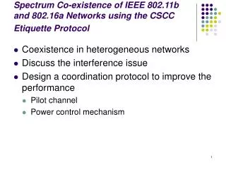 Spectrum Co-existence of IEEE 802.11b and 802.16a Networks using the CSCC Etiquette Protocol