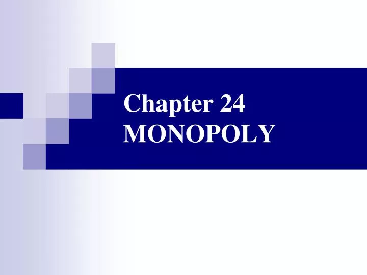 chapter 24 monopoly