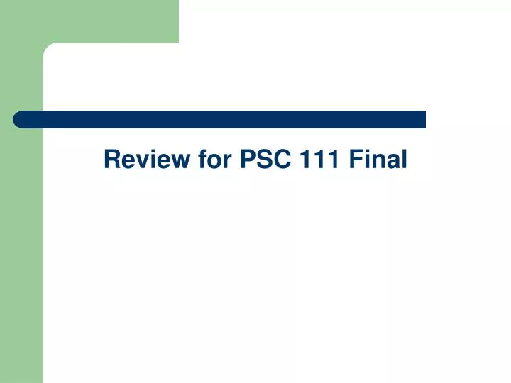 review for psc 111 final
