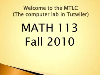 Welcome to the MTLC (The computer lab in Tutwiler)