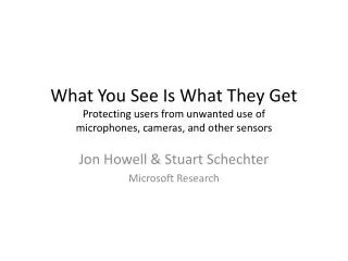 Jon Howell &amp; Stuart Schechter Microsoft Research