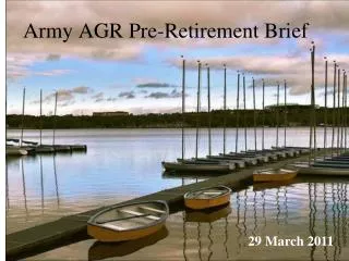 Army AGR Pre-Retirement Brief