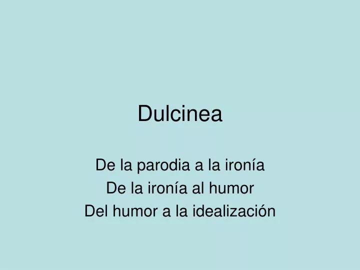 dulcinea