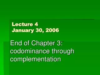 Lecture 4 January 30, 2006