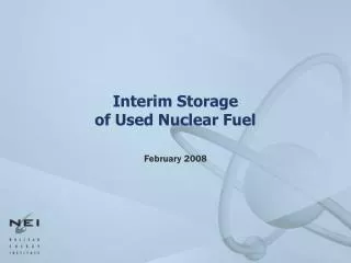 Interim Storage of Used Nuclear Fuel