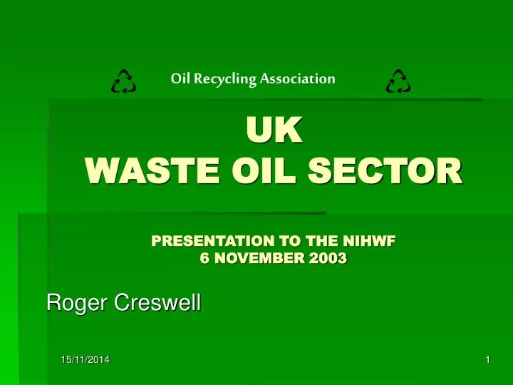 uk waste oil sector presentation to the nihwf 6 november 2003