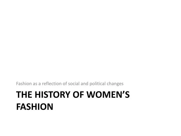 the history of women s fashion